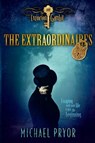 The Extraordinaires 1: The Extinction Gambit - Michael Pryor - 9781742754598