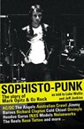 Sophisto-punk: The Story of Mark Opitz and Oz Rock - Luke Wallis ; Jeff Jenkins ; Mark Opitz - 9781742757940