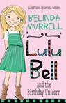 Lulu Bell and the Birthday Unicorn - Belinda Murrell - 9781742758763