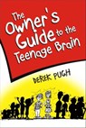 The Owner's Guide to the Teenage Brain - Derek Pugh - 9781742840802