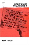 Because A White Man'll Never Do It - Kevin Gilbert - 9781743099902