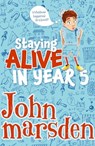 Staying Alive in Year 5 - John Marsden - 9781743346198
