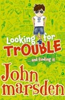 Looking for Trouble - John Marsden - 9781743346211