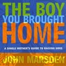 The Boy You Brought Home - John Marsden - 9781743346303