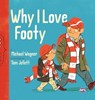 Why I Love Footy - Michael Wagner - 9781743483718