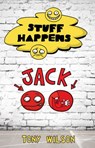 Stuff Happens: Jack - Tony Wilson - 9781743484173