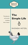 The Simple Life: Penguin Special - Rhonda Hetzel - 9781743485200