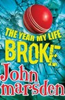 The Year My Life Broke - John Marsden - 9781743514443