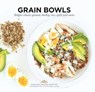 Grain Bowls - Anna Shillinglaw Hampton - 9781743584415