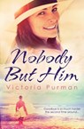 Nobody But Him (The Boys of Summer, #1) - Victoria Purman - 9781743644935