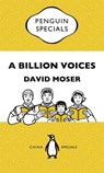 A Billion Voices: China's Search for a Common Language - David Moser - 9781743771754