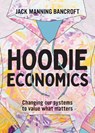 Hoodie Economics - Jack Manning Bancroft - 9781743799680
