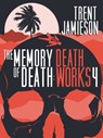 The Memory of Death: Death Works 4 - Trent Jamieson - 9781760080785