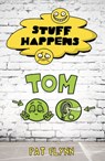 Stuff Happens: Tom - Pat Flynn - 9781760141264