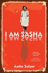 I Am Sasha - Anita Selzer - 9781760146702