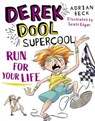 Derek Dool Supercool 3: Run For Your Life - Adrian Beck - 9781760147358
