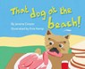 That Dog at the Beach! - Janene Cooper - 9781760361969