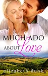 Much Ado About Love - Elizabeth Dunk - 9781760370015
