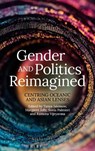 Gender and Politics Reimagined - Tanya Jakimow ; Margaret Jolly ; Sonia Palmieri - 9781760467098