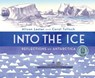 Into the Ice: Reflections on Antarctica - Alison Lester ; Coral Tulloch - 9781760526061