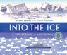 Into the Ice: Reflections on Antarctica - Alison Lester ; Coral Tulloch - 9781760526061