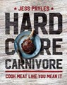 Hardcore Carnivore - Jess Pryles - 9781760527600