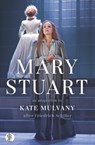 Mary Stuart - Kate Mulvany - 9781760622923