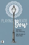 Playing Beatie Bow - Kate Mulvany - 9781760627317