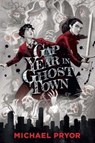 Gap Year in Ghost Town - Michael Pryor - 9781760634230