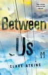 Between Us - Clare Atkins - 9781760640217