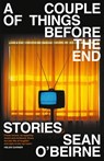 A Couple of Things Before the End - Sean O'Beirne - 9781760641283