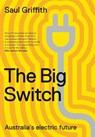 The Big Switch - Saul Griffith - 9781760643874