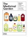 The Medicinal Garden - Caroline Parker - 9781760764265