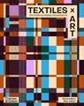Textiles x Art - Ramona Barry ; Rebecca Jobson - 9781760764999