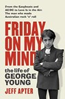 Friday On My Mind - Jeff Apter - 9781760875107
