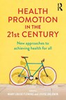 Health Promotion in the 21st Century - Mary-Louise Fleming ; Louise Baldwin - 9781760875145