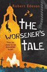 The Worsener's Tale - Robert Edeson - 9781760992514