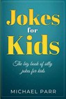 Jokes for Kids - Michael Parr - 9781761030154