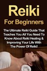 Reiki For Beginners - Amber Rainey - 9781761030970