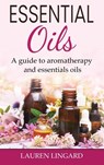 Essential Oils - Lauren Lingard - 9781761037993