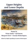 Upper Heights and Lower Depths - SPAULDING,  Ralph ; Hetherington, Graeme - 9781761093081
