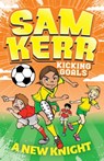 A New Knight - Sam Kerr ; Fiona Harris - 9781761100895