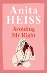 Avoiding Mr Right - Anita Heiss - 9781761109935
