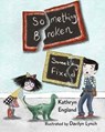 Something Broken, Something Fixed - Kathryn England ; Davilyn Lynch - 9781761112270