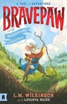 Bravepaw and the Heartstone of Alluria: Bravepaw 1 - L.M. Wilkinson - 9781761180552