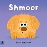 Shmoof - Heidi McKinnon - 9781761181801
