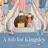 A Job for Kingsley - Gabriel Evans - 9781761210211