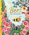 Bees Are Our Friends - Toni D'Alia - 9781761210488