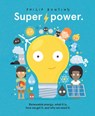 Super Power: Renewable Energy: What It Is, How We Get It, and Why We Need It - Philip Bunting - 9781761213441