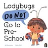 Ladybugs Do Not Go to Preschool - Ali Rutstein - 9781761213472